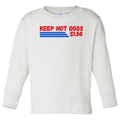 Funny Keep Hot Dogs $1.50 Dollars Toddler Long Sleeve Shirt