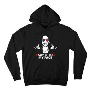 Funny Kamala Harris Middle Finger Say It To My Face 2024 Hoodie