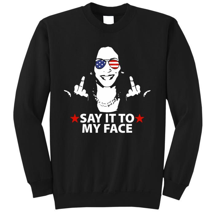 Funny Kamala Harris Middle Finger Say It To My Face 2024 Sweatshirt