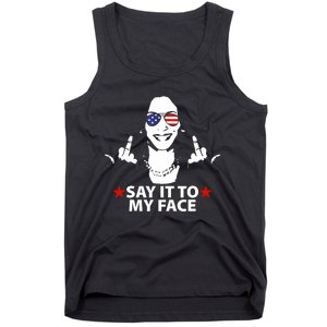 Funny Kamala Harris Middle Finger Say It To My Face 2024 Tank Top