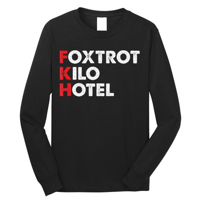 Foxtrot Kilo Hotel Fkh Funny Kamala Long Sleeve Shirt