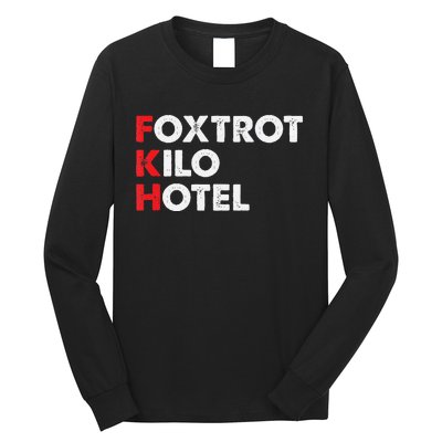 Foxtrot Kilo Hotel Fkh Funny Kamala Long Sleeve Shirt