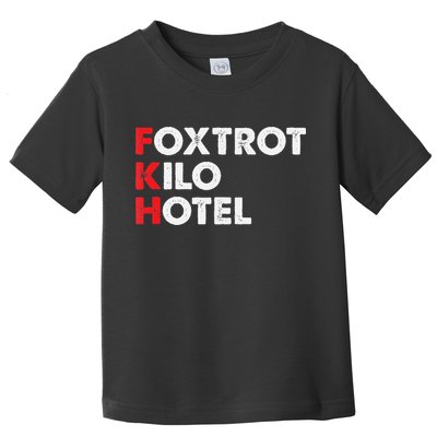 Foxtrot Kilo Hotel Fkh Funny Kamala Toddler T-Shirt
