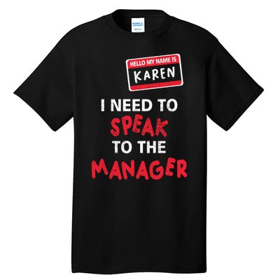 Funny Karen Halloween Costume I Need To Speak To The Manager Tall T-Shirt