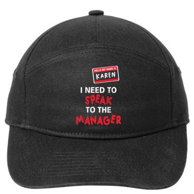 Funny Karen Halloween Costume I Need To Speak To The Manager 7-Panel Snapback Hat