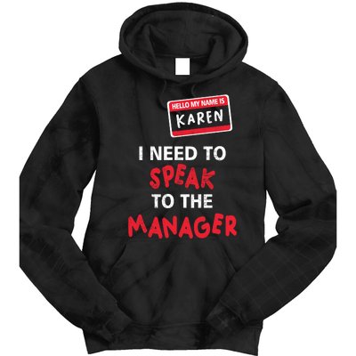 Funny Karen Halloween Costume I Need To Speak To The Manager Tie Dye Hoodie