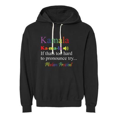 Funny Kamala Harris 2024 Madam President Harris Garment-Dyed Fleece Hoodie