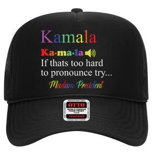 Funny Kamala Harris 2024 Madam President Harris High Crown Mesh Back Trucker Hat