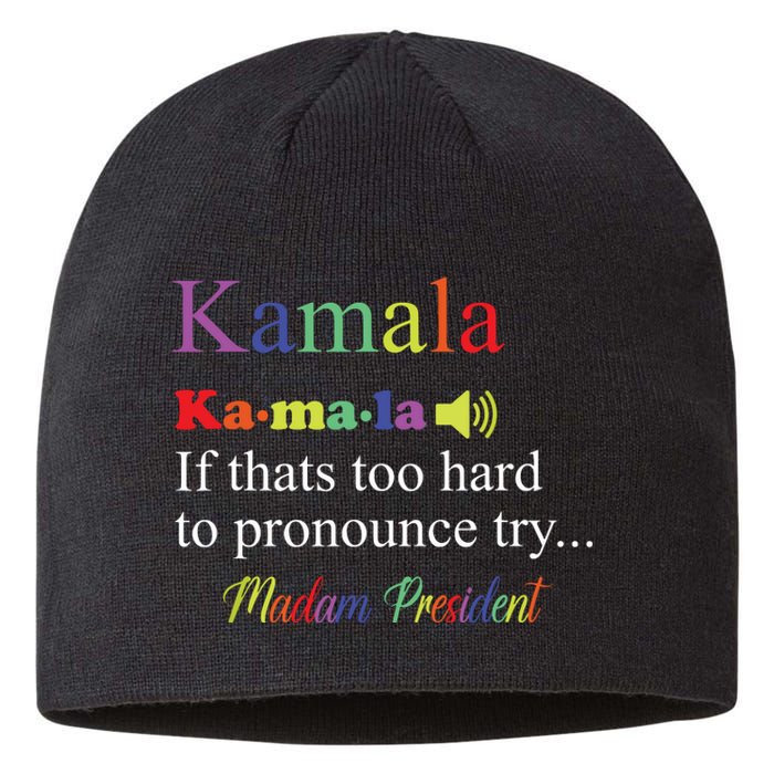 Funny Kamala Harris 2024 Madam President Harris Sustainable Beanie