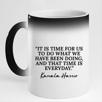 Funny Kamala Harris Quote Republican Time Is Everyday 11oz Black Color Changing Mug