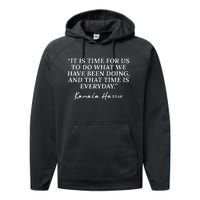 Funny Kamala Harris Quote Republican Time Is Everyday Performance Fleece Hoodie