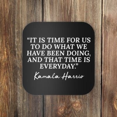 Funny Kamala Harris Quote Republican Time Is Everyday Coaster