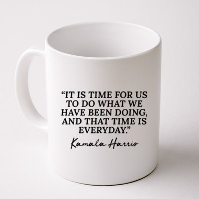 Funny Kamala Harris Quote Republican Time Is Everyday Coffee Mug