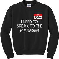 Funny Karen Halloween Costume Speak To The Manager For Women Kids Sweatshirt