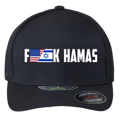 F K Hamas Pray For Israel Strong Usa And Israel Flag Flexfit Unipanel Trucker Cap