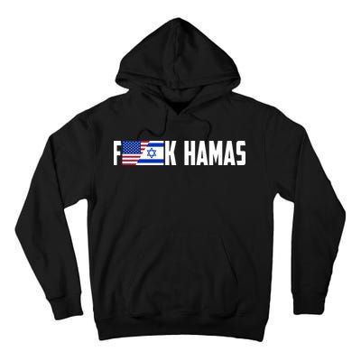 F K Hamas Pray For Israel Strong Usa And Israel Flag Tall Hoodie