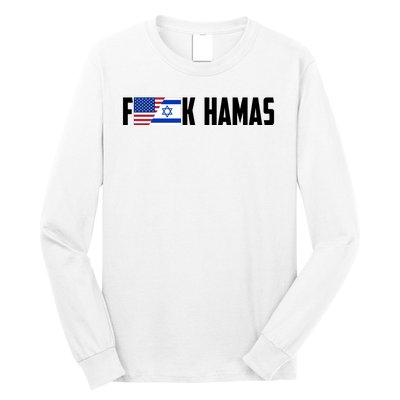 F K Hamas Pray For Israel Strong Usa And Israel Flag Long Sleeve Shirt