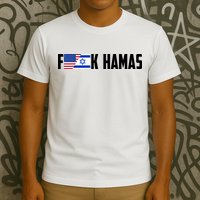 F K Hamas Pray For Israel Strong Usa And Israel Flag T-Shirt