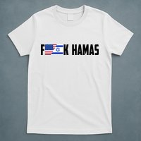 F K Hamas Pray For Israel Strong Usa And Israel Flag T-Shirt