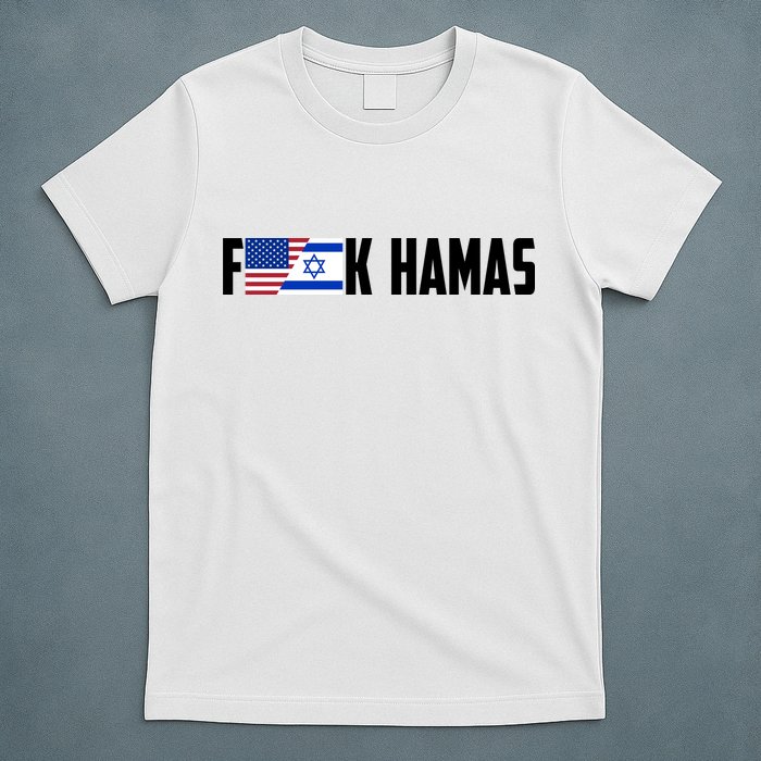 F K Hamas Pray For Israel Strong Usa And Israel Flag T-Shirt