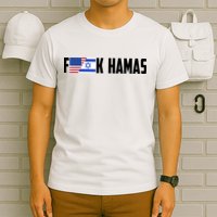 F K Hamas Pray For Israel Strong Usa And Israel Flag T-Shirt