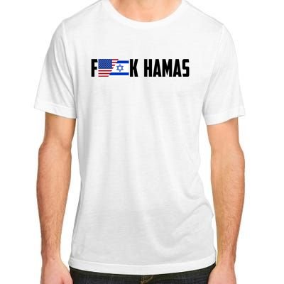 F K Hamas Pray For Israel Strong Usa And Israel Flag Adult ChromaSoft Performance T-Shirt