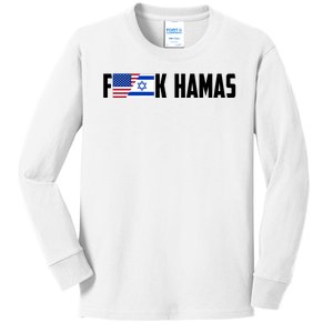 F K Hamas Pray For Israel Strong Usa And Israel Flag Kids Long Sleeve Shirt