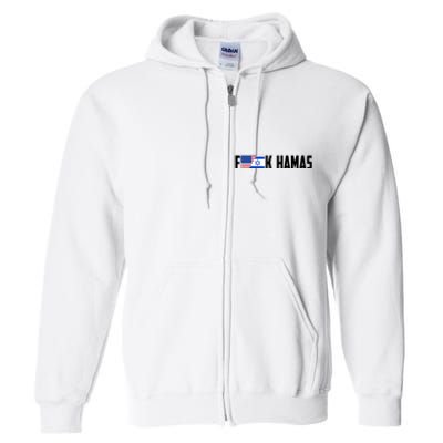 F K Hamas Pray For Israel Strong Usa And Israel Flag Full Zip Hoodie