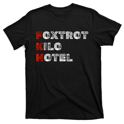 Foxtrot Kilo Hotel Fkh T-Shirt