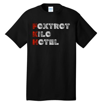 Foxtrot Kilo Hotel Fkh Tall T-Shirt