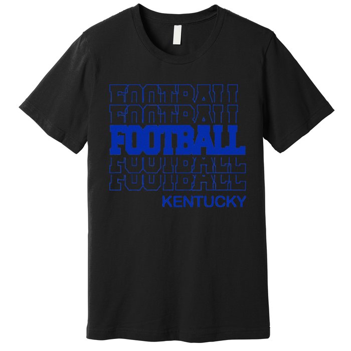 Football Kentucky In Modern Stacked Lettering Premium T-Shirt