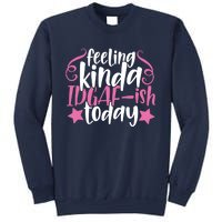 Feeling Kinda idgaf-ish Today Funny Pink Sarcasm Girl Sweatshirt