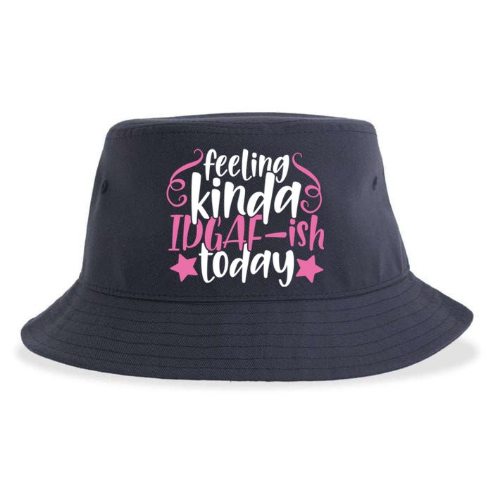 Feeling Kinda idgaf-ish Today Funny Pink Sarcasm Girl Sustainable Bucket Hat