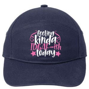 Feeling Kinda idgaf-ish Today Funny Pink Sarcasm Girl 7-Panel Snapback Hat