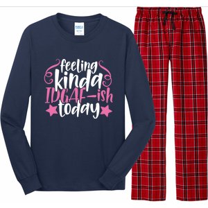 Feeling Kinda idgaf-ish Today Funny Pink Sarcasm Girl Long Sleeve Pajama Set