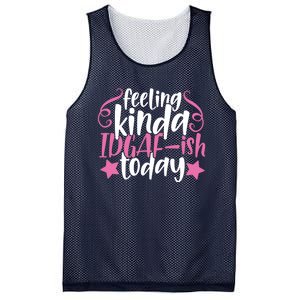 Feeling Kinda idgaf-ish Today Funny Pink Sarcasm Girl Mesh Reversible Basketball Jersey Tank