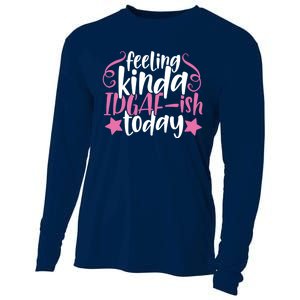 Feeling Kinda idgaf-ish Today Funny Pink Sarcasm Girl Cooling Performance Long Sleeve Crew