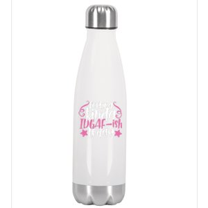 Feeling Kinda idgaf-ish Today Funny Pink Sarcasm Girl Stainless Steel Insulated Water Bottle