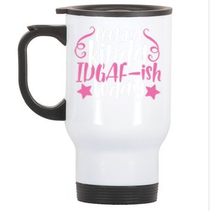 Feeling Kinda idgaf-ish Today Funny Pink Sarcasm Girl Stainless Steel Travel Mug