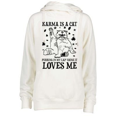 Funny Karma Is A Cat Purring In My Lap Cause It Loves Me Womens Funnel Neck Pullover Hood