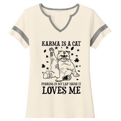 Funny Karma Is A Cat Purring In My Lap Cause It Loves Me Ladies Halftime Notch Neck Tee