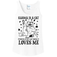 Funny Karma Is A Cat Purring In My Lap Cause It Loves Me Ladies Essential Tank