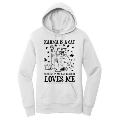 Funny Karma Is A Cat Purring In My Lap Cause It Loves Me Women's Pullover Hoodie