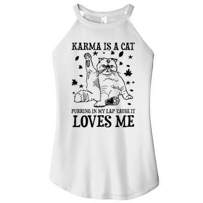 Funny Karma Is A Cat Purring In My Lap Cause It Loves Me Women's Perfect Tri Rocker Tank