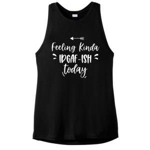 Feeling Kinda Idgafish Today I Don't Give A F Idgaf Ish Meaningful Gift Ladies PosiCharge Tri-Blend Wicking Tank