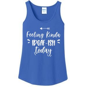 Feeling Kinda Idgafish Today I Don't Give A F Idgaf Ish Meaningful Gift Ladies Essential Tank