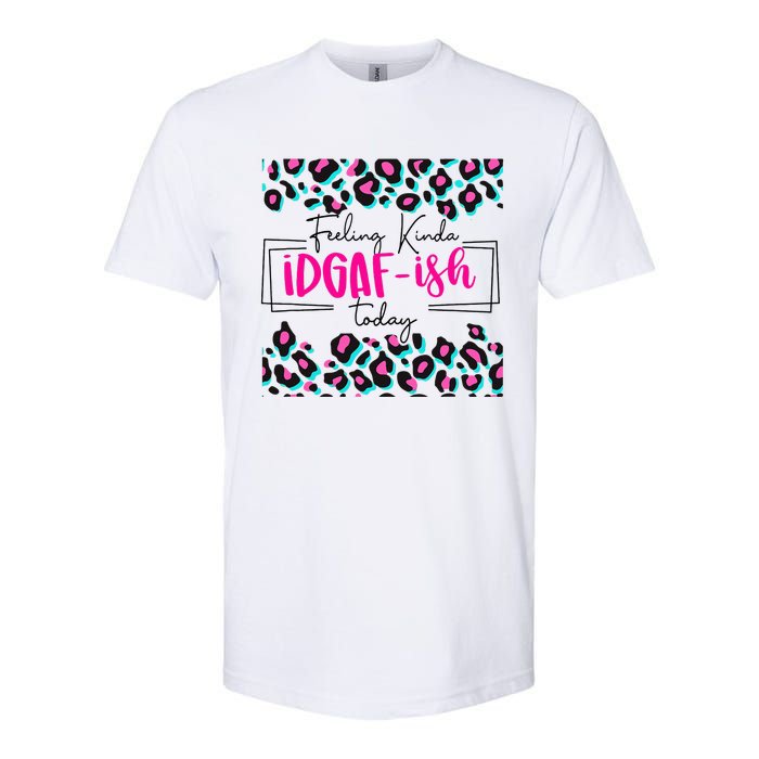 Feeling Kinda IDGAFish Today Funny Sarcasm Sassy Softstyle CVC T-Shirt