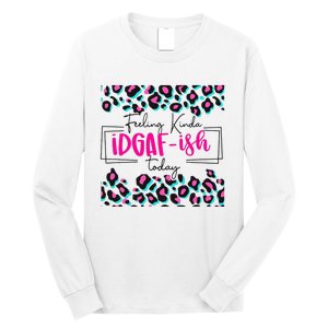 Feeling Kinda IDGAFish Today Funny Sarcasm Sassy Long Sleeve Shirt