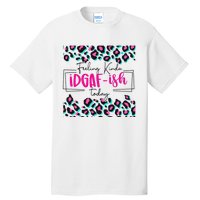 Feeling Kinda IDGAFish Today Funny Sarcasm Sassy Tall T-Shirt