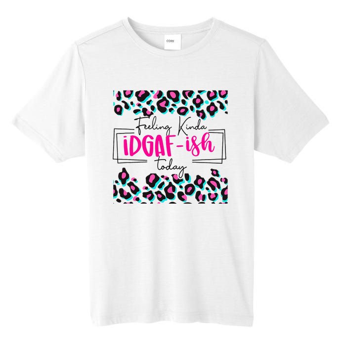 Feeling Kinda IDGAFish Today Funny Sarcasm Sassy Tall Fusion ChromaSoft Performance T-Shirt